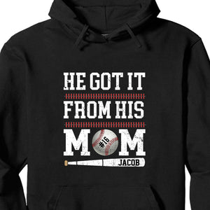 GeckoCustom He Got It From His Mom Baseball Shirt Personalized Custom Baseball Shirt H516