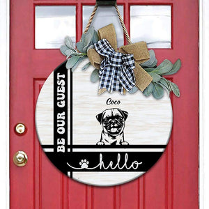 GeckoCustom Hello Be Our Guest Dog Wooden Door Sign With Wreath, Dog Lover Gift, Dog Door Hanger HN590