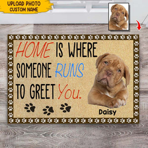 GeckoCustom Home Is Where Someone Runs To Greet You Dog Doormat T286 HN590