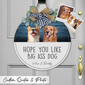 GeckoCustom Hope you like Big Dog Wooden Door Sign With Wreath, Upload Photo HN590 13.5 Inch