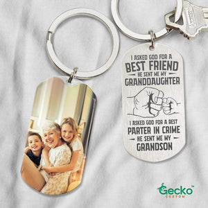 GeckoCustom I Asked God A Best Friend Family Metal Keychain HN590