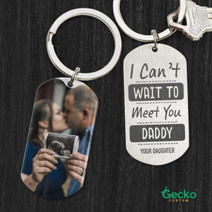 GeckoCustom I Can't Wait To Meet You Dad Metal Keychain HN590