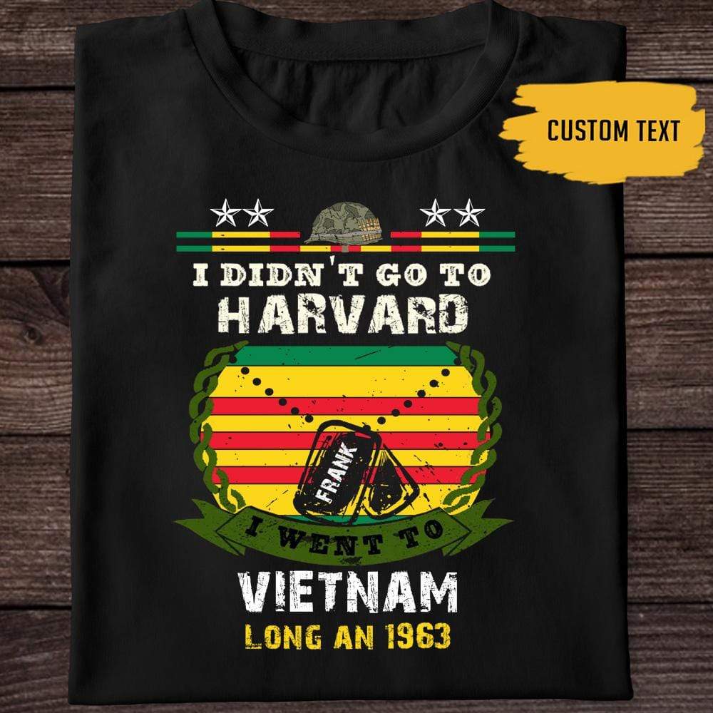 GeckoCustom I Didn't Go To Harvard Vietnam Veteran Shirt