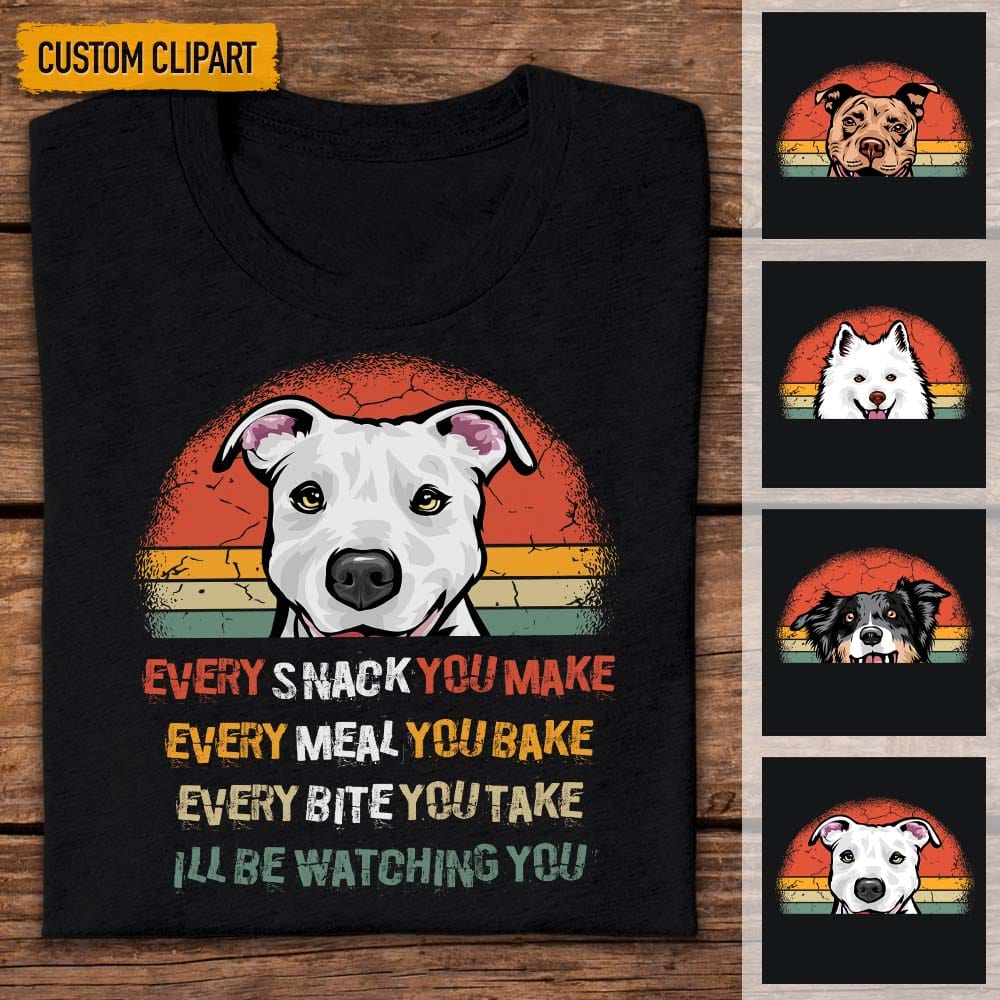 GeckoCustom I'll Be Watching You Dog Shirt K228 HN590