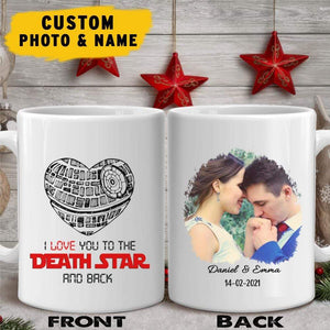 GeckoCustom I Love You To The Death Star And Back Custom Mug 11oz