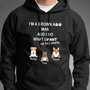 GeckoCustom I'm A Grown Ass Man And I Do What My Dog Wants Custom Shirt C200 Pullover Hoodie / Black Colour / S