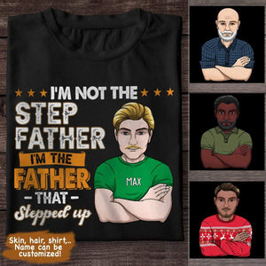 GeckoCustom I'm Not The Step Father Family Shirt