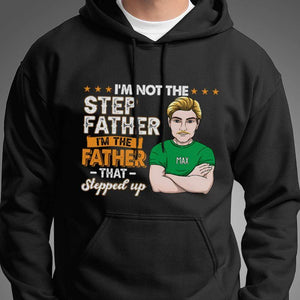 GeckoCustom I'm Not The Step Father Family Shirt