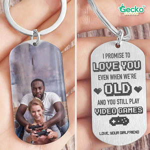 GeckoCustom I Promise To Love You Even When We're Old And You Still Play Video Games Couple Metal Keychain HN590 No Gift box / 1.77" x 1.06"