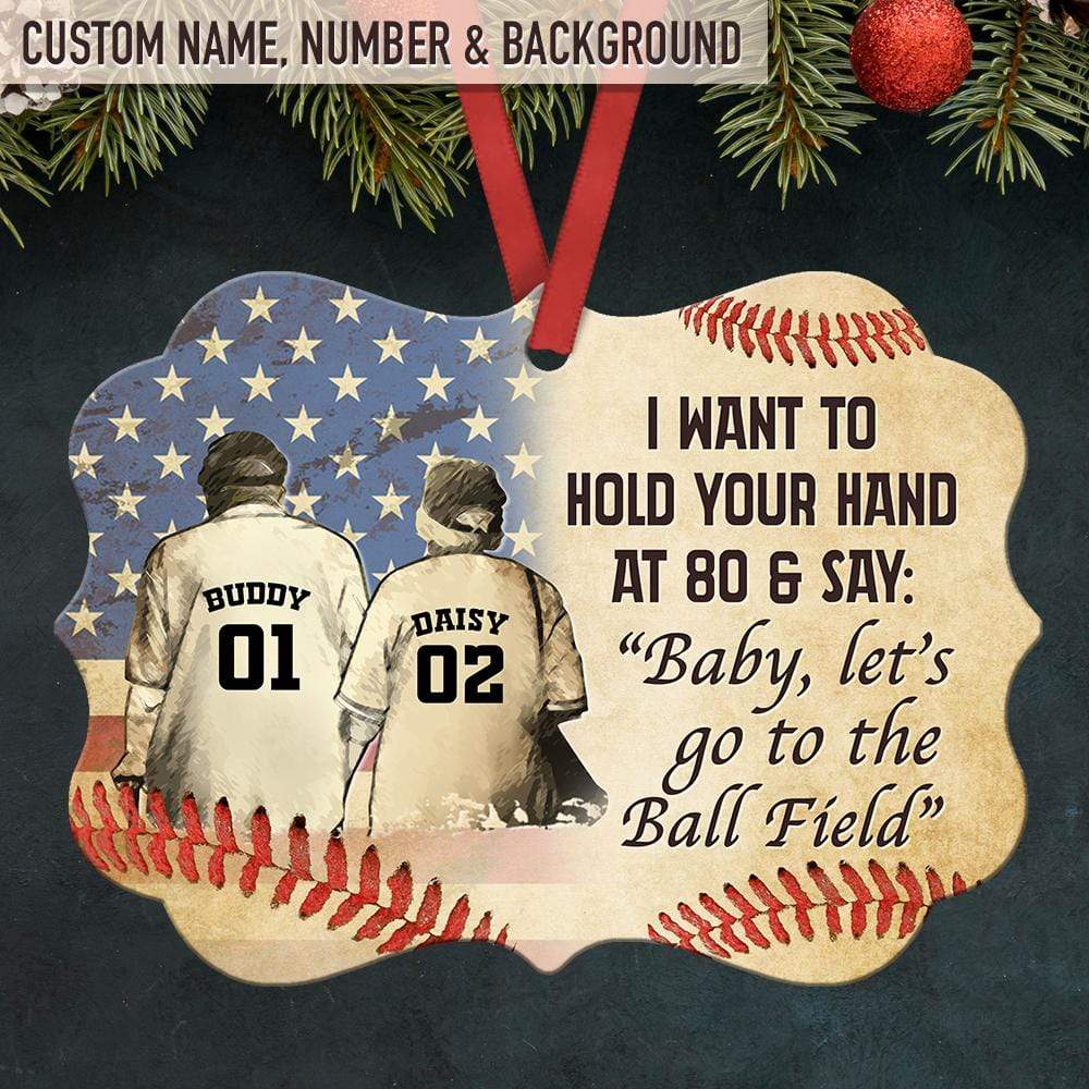 GeckoCustom I Want To Hold Your Hand And At 80 & Say Baseball Ornament, "Baby, Let's Go To The Ball Field" HN590