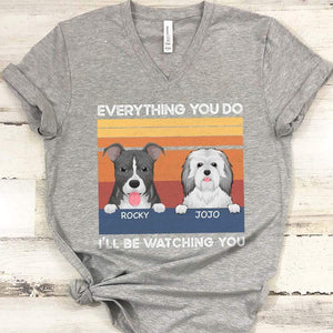 GeckoCustom I Will Be Watching You Dog Lover Shirt Women V-neck / V Black / S