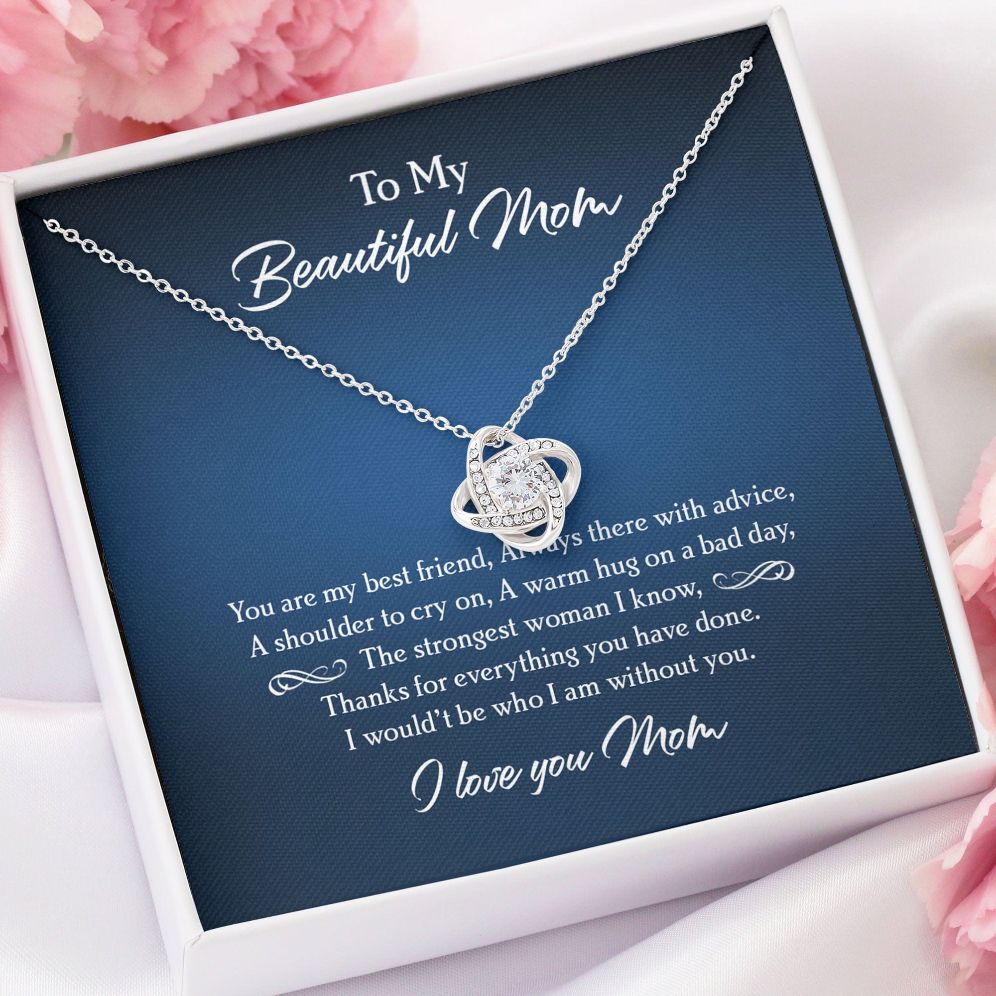 GeckoCustom I Wouldn't Be Who I Am Without You Personalized Mother's Day Message Card Necklace C262 Love Knot