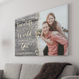 GeckoCustom My Favorite Place Is Next To You Personalized Custom Photo Print Canvas C579