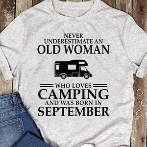 GeckoCustom Never Underestimate Old Woman Who Loves Camping Personalized Custom Camping Bright Shirt C306