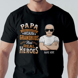 GeckoCustom Papa Was Created Because Grandkids Need Real Heroes Family Shirt