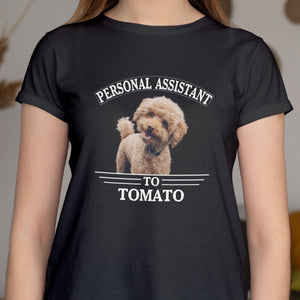 GeckoCustom Personal Assistant Personalized Dog Cat Pet Photo Shirt C273