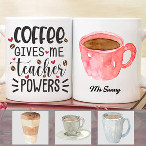 GeckoCustom Personalized Custom Coffee Mug, Back To School Gift, Coffee Gives Me Teacher Power