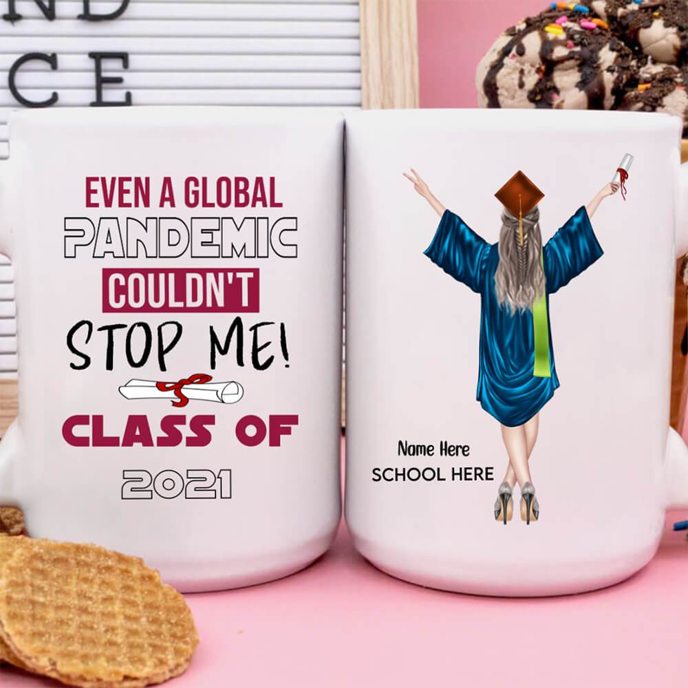 GeckoCustom Personalized Custom Coffee Mug, Graduation Gift, Even A Global Pandemic Couldn't Stop Me 11oz