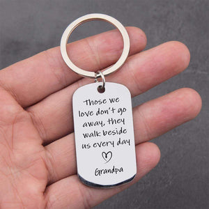 GeckoCustom Personalized Custom Keychain, Gift For Dad, Those We Love Don't Go Away They Walk Beside Us Everyday