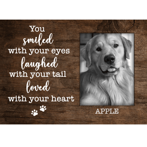 GeckoCustom Personalized Custom Print Canvas, Dog Lover Gift, You Smiled With Your Eyes Laughed With Your Tail Loved With Your Heart 12"x8"