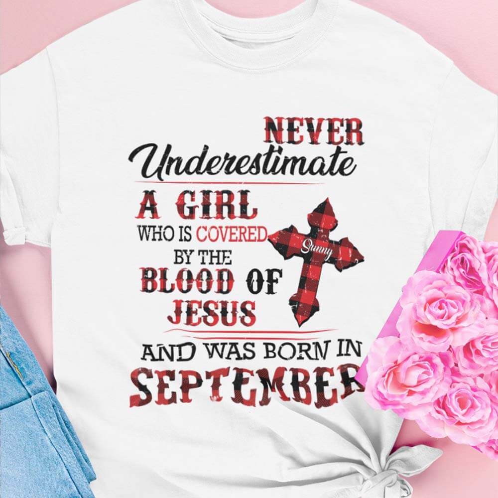 GeckoCustom Personalized Never Underestimate Girl Blood Of Jesus Birthday Shirt