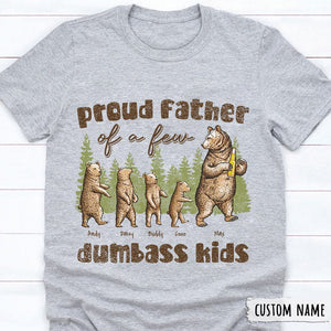 GeckoCustom Proud Bear Father Of A Few Dumbass Kids Family Shirt, HN590