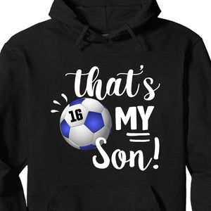 GeckoCustom Soccer Family That's My Soccer Player Personalized Custom Soccer Shirts C480