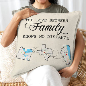 GeckoCustom The Love Between Family Knows No Distance Pillow Family Gift T368 HN590