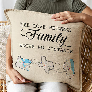 GeckoCustom The Love Between Family Knows No Distance Pillow Family Gift T368 HN590