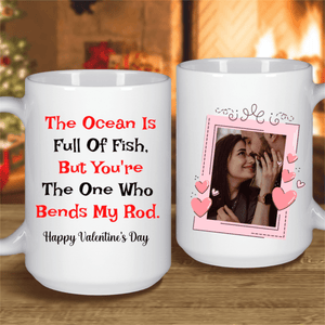 GeckoCustom The Ocean Is Full Of Fish Custom Mug 15oz