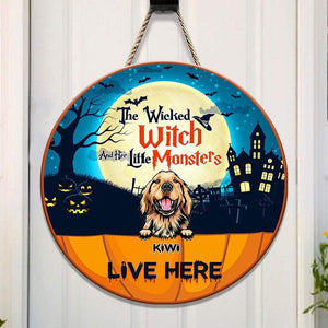 GeckoCustom The Wicked Witch And Her Little Monsters Live Here Door Sign, Dog Lover Gift, Halloween Gift HN590