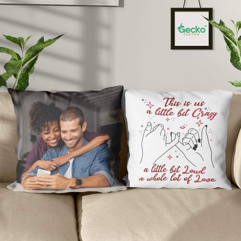 GeckoCustom This Is Us A little Bit Crazy Couple Throw Pillow, Valentine Gift HN590 14x14 in / Pack 1