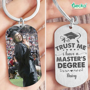 GeckoCustom Trust Me I Have A Master's Degree Graduation Metal Keychain HN590 No Gift box / 1.77" x 1.06"