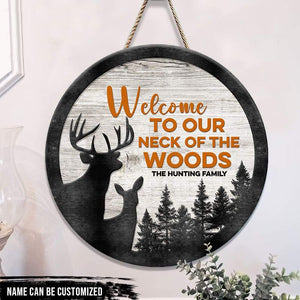 GeckoCustom Welcome To Our Neck Of The Woods Hunting Wood Sign, Hunting Gift, Round Wood Sign HN590