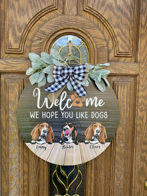 GeckoCustom Welcome We Hope You Like Dog Wood Door Sign, Front Door Wreath HN590