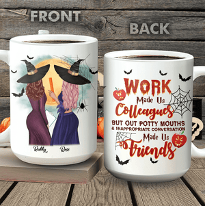 GeckoCustom Work Made Us Colleagues Mouth Made Us Friends Teacher Mug, Best Friend Gift, HN590 15 oz / Gloss Ceramic / White