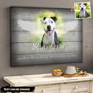 GeckoCustom You Have Left My Life But Will Never Leave My Heart Dog Canvas, Dog Lover Gift, HN590 24 x16 Inch / Satin Finish: Cotton & Polyester